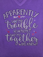 We're Trouble